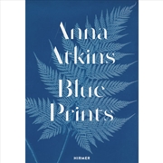 Buy Anna Atkins: Blue Prints