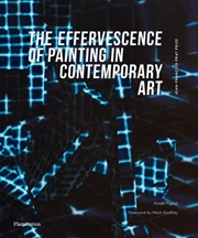 Buy The Effervescence of Painting in Contemporary Art