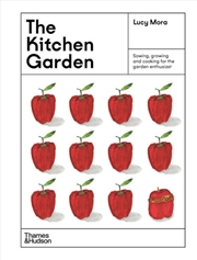 Buy Kitchen Garden- Sowing, growing and cooking for the garden enthusiast