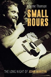 Buy Small Hours: The Long Night of John Martyn