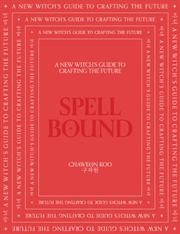 Buy Spell Bound- A new witch's guide to crafting the future