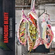 Buy Tamara Kostianovsky: Rapacious Beauty