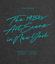 Buy Tom Warren: The 1980s Art Scene in New York