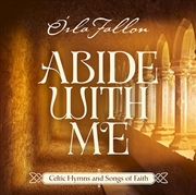 Buy Abide With Me - Celtic Hymns And Songs Of Faith