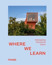 Buy Where We Learn- Reimagining Educational Spaces