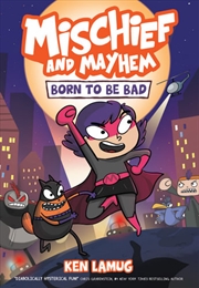 Buy Mischief and Mayhem: Born to be Bad- Book 1