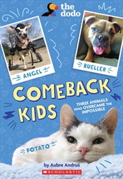 Buy Comeback Kids : Three Animals Who Overcame the Impossible