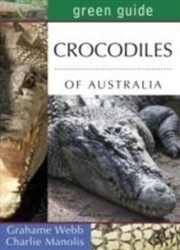 Buy Green Guide : Crocodiles of Australia