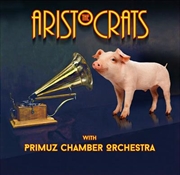 Buy Aristocrats With Primuz Chamber Orchestra