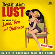 Buy Destination Lust: Songs Of Lov