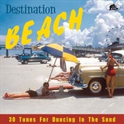 Buy Destination Beach: 30 Tunes For Dancing In The Sand