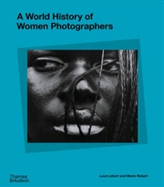 Buy A World History Of Women Photographers