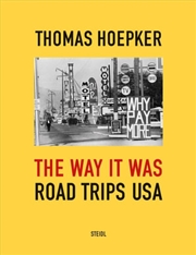 Buy Thomas Hoepker: The Way it was. Road Trips USA