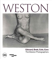 Buy Weston: Edward, Brett, Cole, Cara: A Dynasty of Photographers