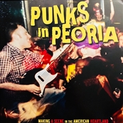 Buy Punks In Peoria: Making A Scen