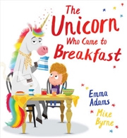 Buy Unicorn Who Came To Breakfast