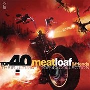 Buy Top 40: Meat Loaf And Friends