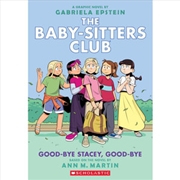 Buy The Baby-Sitters Club: Good-Bye Stacey, Good-Bye