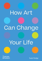 Buy How Art Can Change Your Life