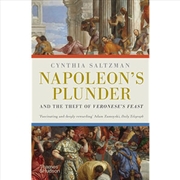 Buy Napoleons Plunder And The Theft of Veronese's Feast