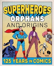 Buy Superheroes Orphans And Origins