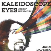 Buy Kaleidoscope Eyes - Music Of The Beatles