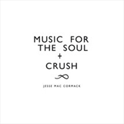 Buy Music For The Soul + Crush