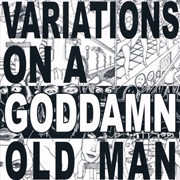 Buy Variations On A Goddamn Old Ma