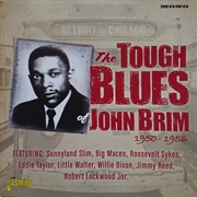 Buy Detroit To Chicago: Tough Blues Of John Brim 50-56