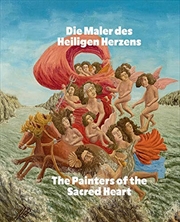 Buy Die Maler Des Heiligen Herzens - The Painters of the Sacred Heart (Bilingual edition)