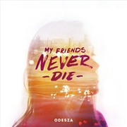 Buy My Friends Never Die