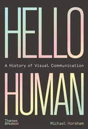 Buy Hello Human: A History of Visual Communication