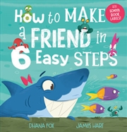 Buy How To Make A Friend In 6 Easy Steps