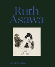 Buy Ruth Asawa: All Is Possible