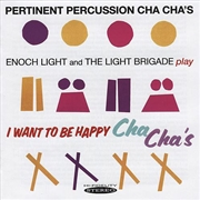 Buy Pertinent Percussion Cha Chas & I Want To Be Happy