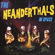 Buy Neanderthals In Space