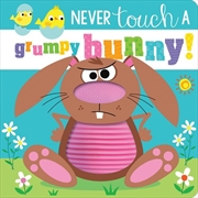 Buy Never Touch A Grumpy Bunny!