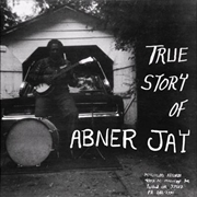 Buy True Story Of Abner Jay