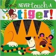 Buy Never Touch A Tiger