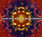 Buy Elliot Levine Meets the Seesaw Ensemble