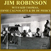 Buy Jim Robinson with Kid Thomas, Ernie Cagnolatti & De De Pierce