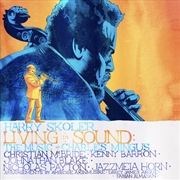 Buy Living In Sound- The Music Of Charles Mingus