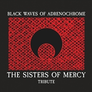 Buy Black Waves Of Adrenochrome - The Sisters Of Mercy Tribute / Various