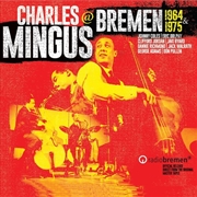 Buy Mingus At Bremen 1964 & 1975