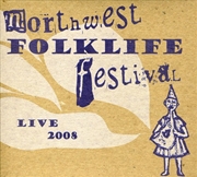 Buy Live From The 2008 Northwest Folklife Festival