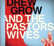 Buy Drew Grow and The Pastors Wives