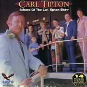 Buy Echoes of the Carl Tipton Show