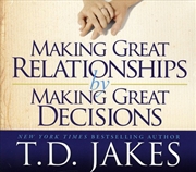 Buy Making Great Relationships By Making Great Decisions