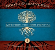 Buy Northwest Roots and Branches- Live From The 2009 Northwest Folklife  Festival