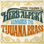 Buy Music Volume 3 - Herb Alpert Reimagines The Tijuana Brass